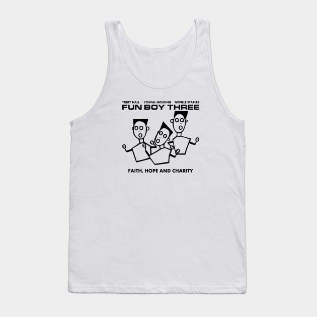 Fun Boy Three Terry Hall Lynval Golding Neville Staples Faith Hope And Charity Tank Top by enmull